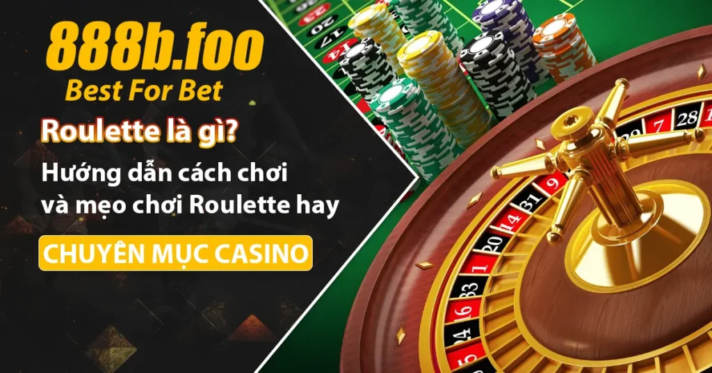 Roulette là gì