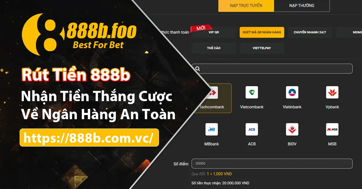 Rút tiền 888b cực kì an toàn và minh bạch