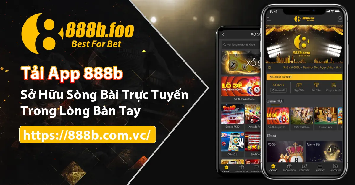 Tải app 888b thể giới sòng bạc trong tầm tay