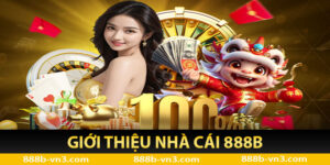 Giới thiệu tổng quan về nhà cái 888B